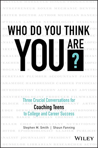 Who Do You Think You Are?: Three Crucial Conversations for Coaching Teens to College and Career Success - Epub + Converted Pdf